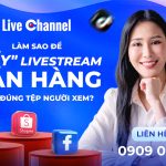 6 Cách "Đẩy" Livestream Bán Hàng Đến Đúng Tệp Người Xem