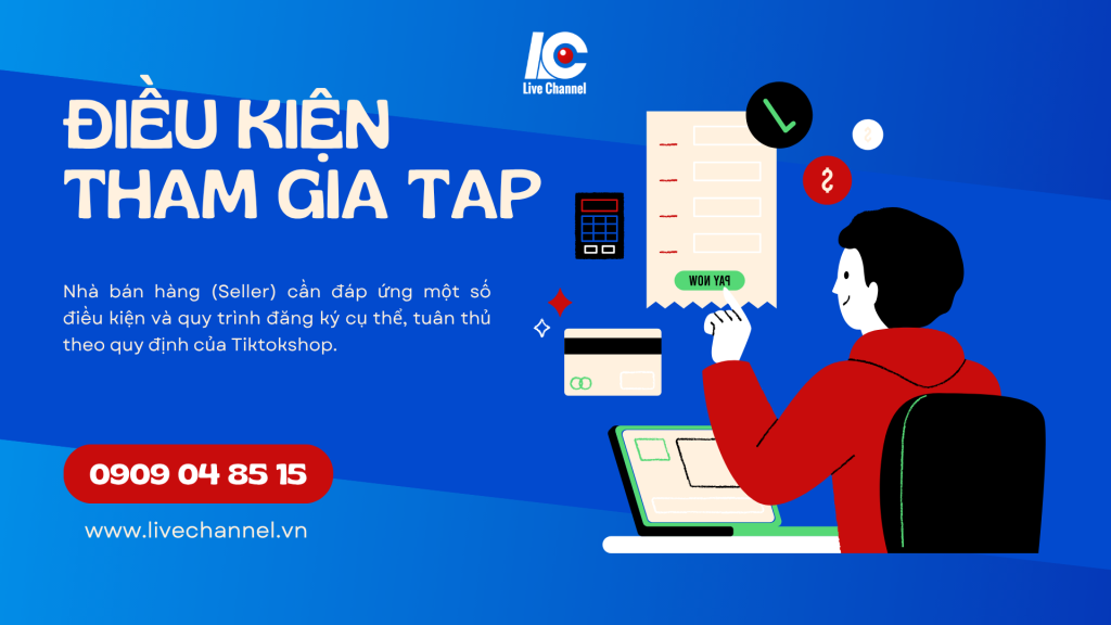 Hướng Dẫn Tham Gia TikTok Affiliate Partner (TAP) Dành Cho Seller Và Creator Điều kiện tham gia TAP