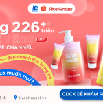 [Case Study] Five Grains – Tăng trưởng 226 triệu đồng nhờ livestream bán hàng cùng Live Channel