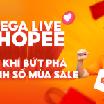 Mega Live Shopee – Vũ khí bứt phá doanh số mùa sale cuối năm